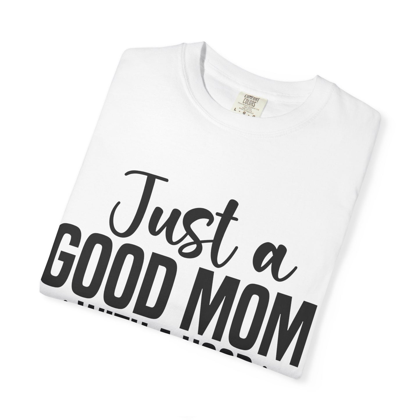 Just a Good Mom with a Hood Playlist Tee