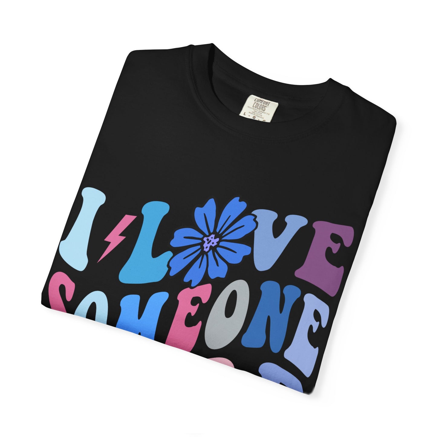 I Love Someone That’s Rare Tee