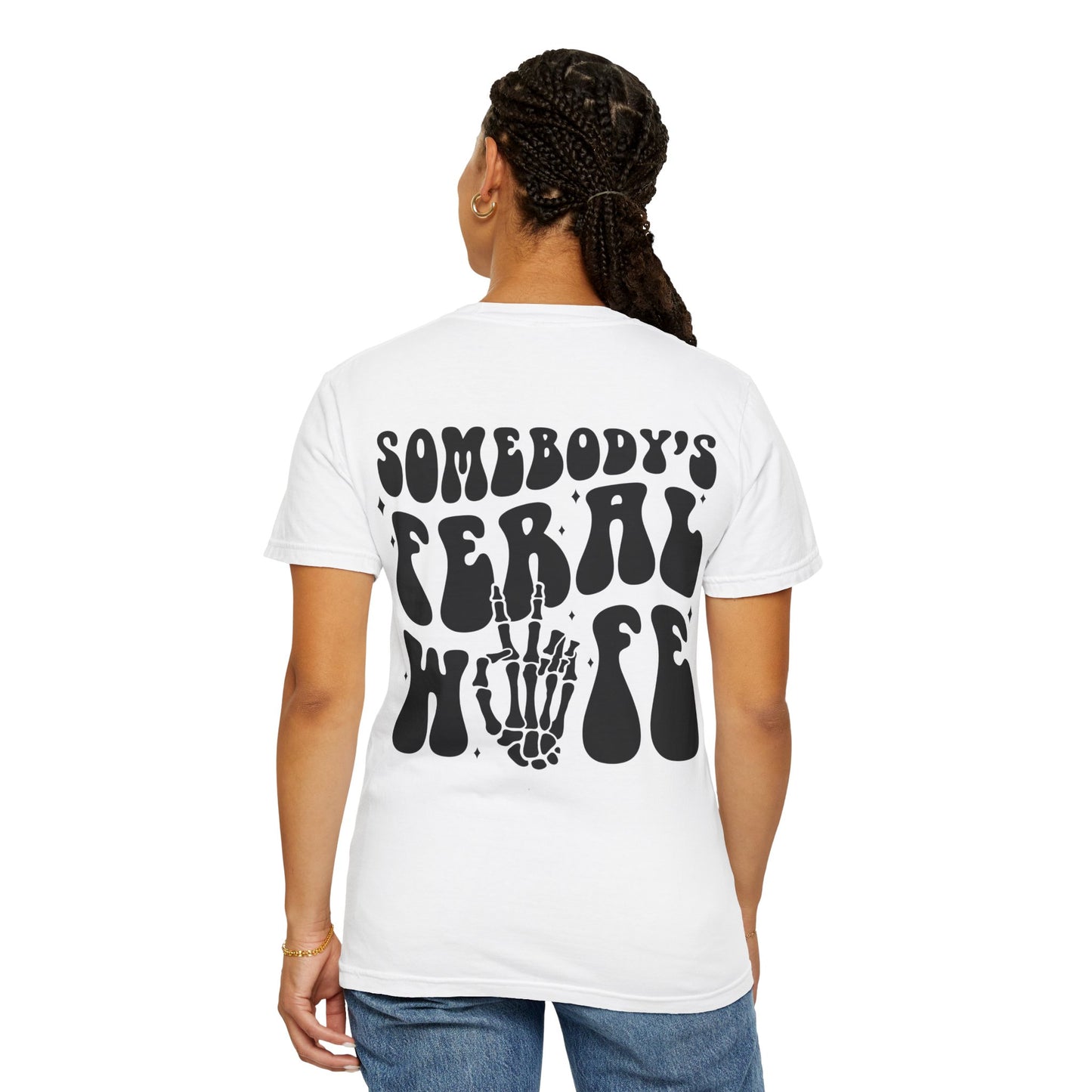 Somebody’s Feral Wife Tee