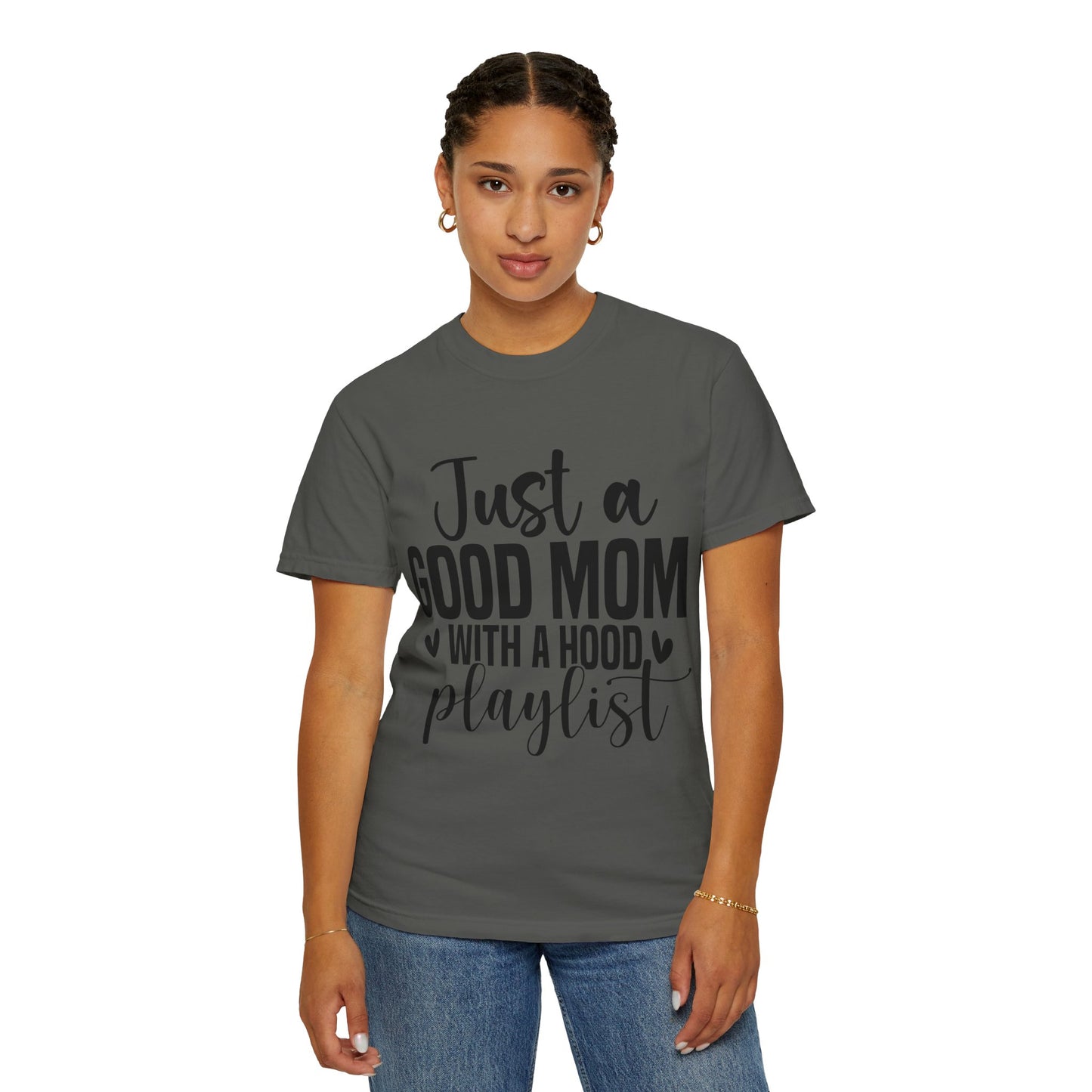 Just a Good Mom with a Hood Playlist Tee