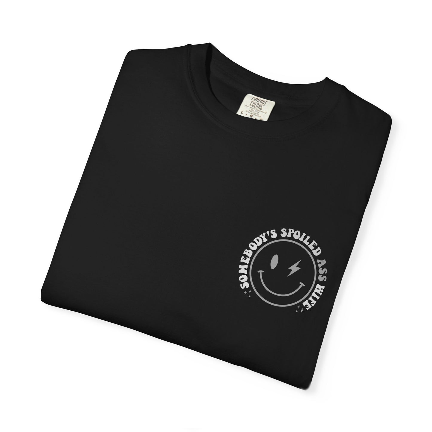 Somebody’s Spoiled A** Wife Tee