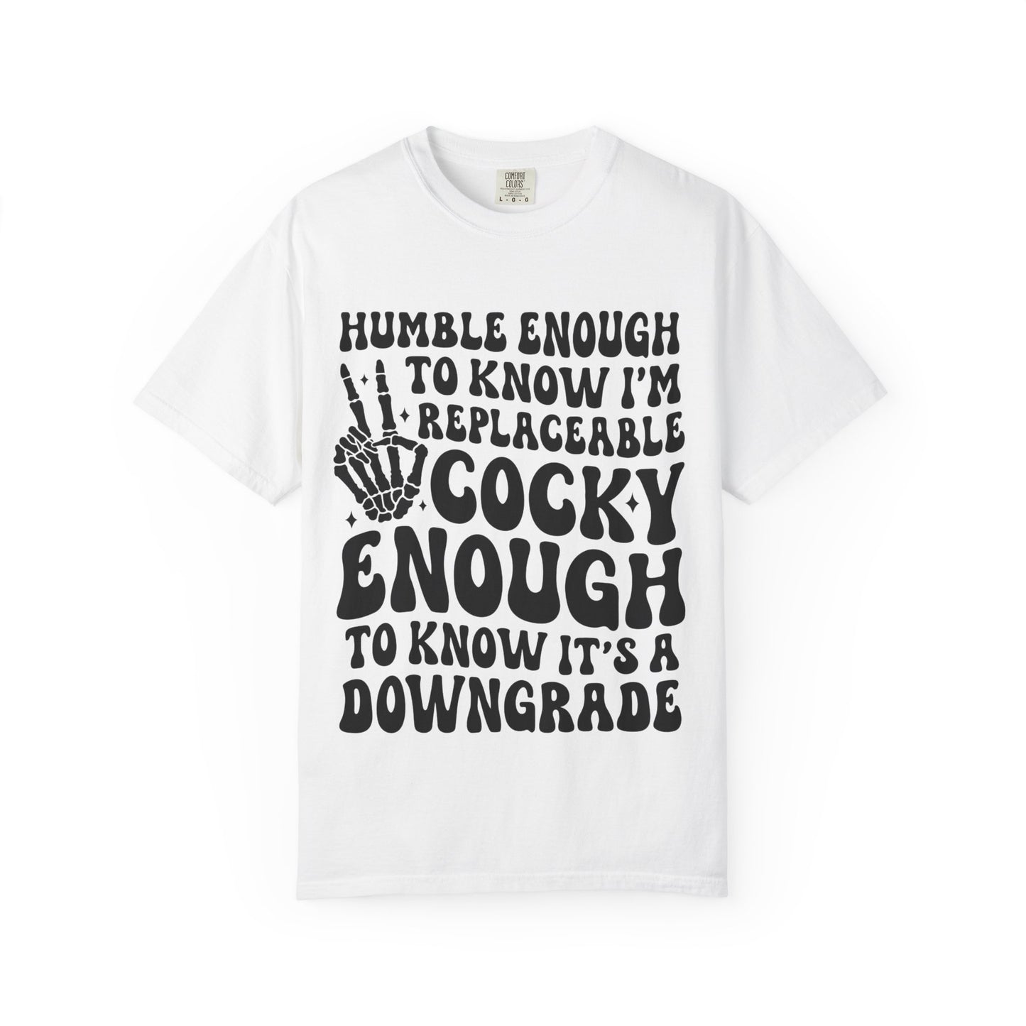 Funny Humble Cocky Skeleton Tee