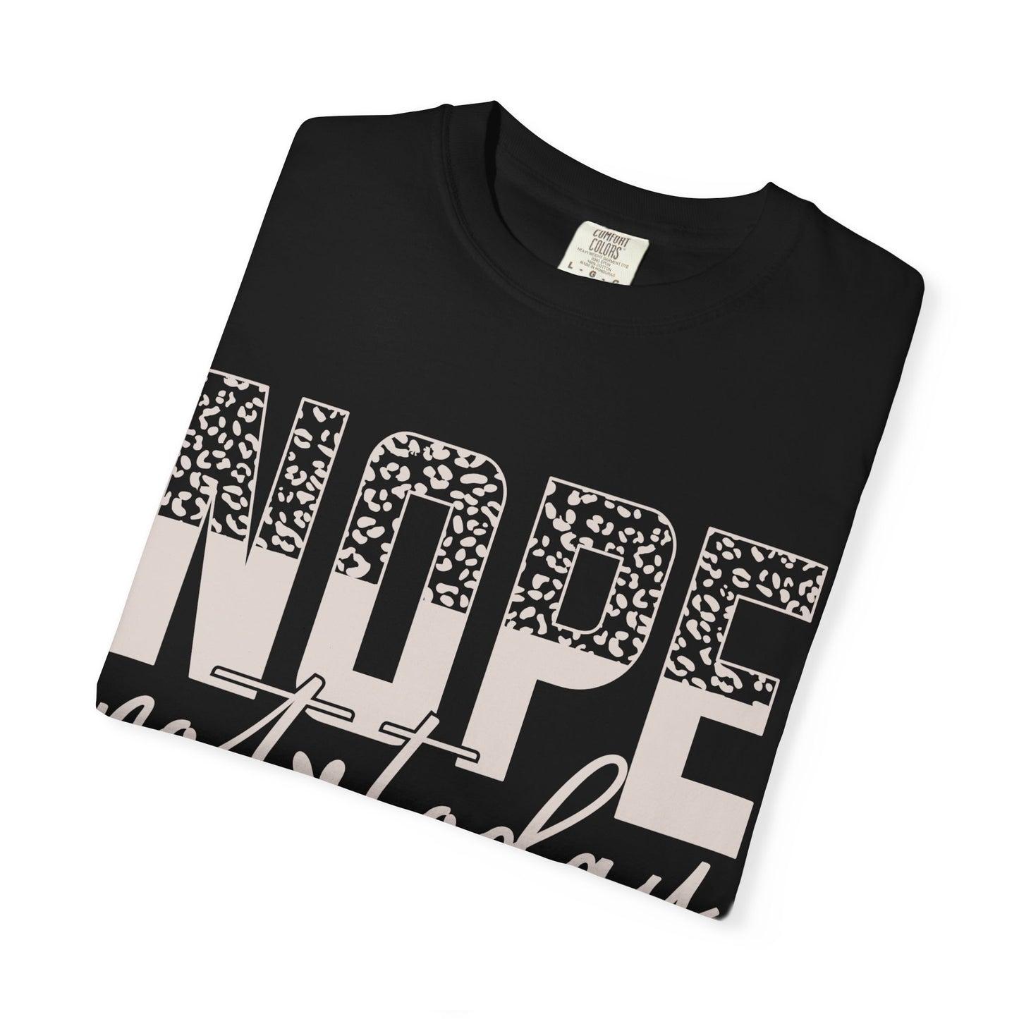Nope. Not Today. Tee – Leopard Edition