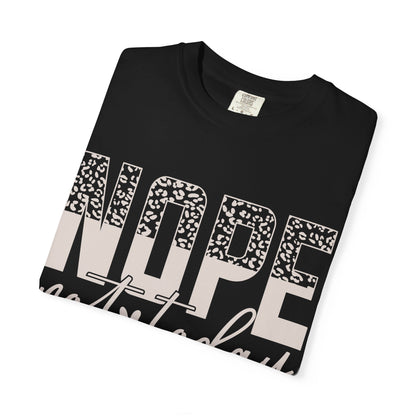 Nope. Not Today. Tee – Leopard Edition