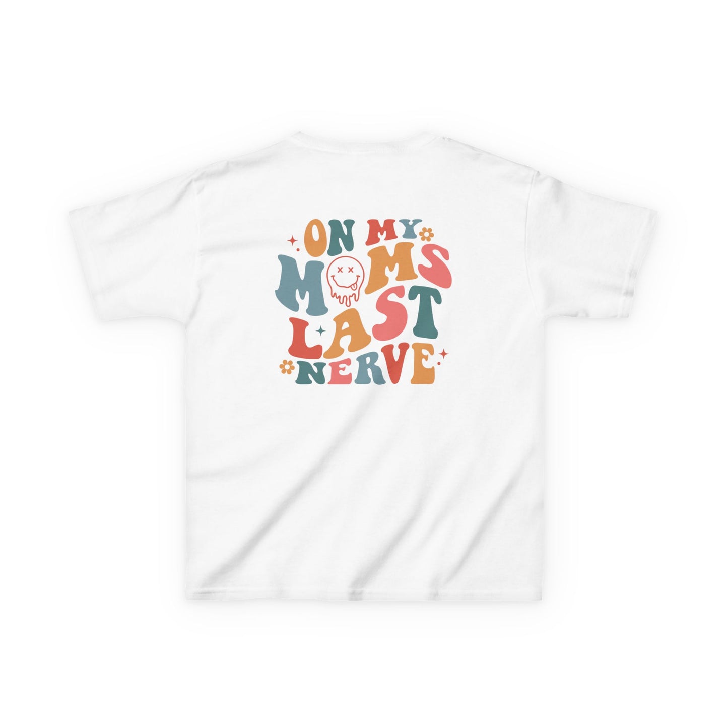 On My Mom's Last Nerve Kids Tee