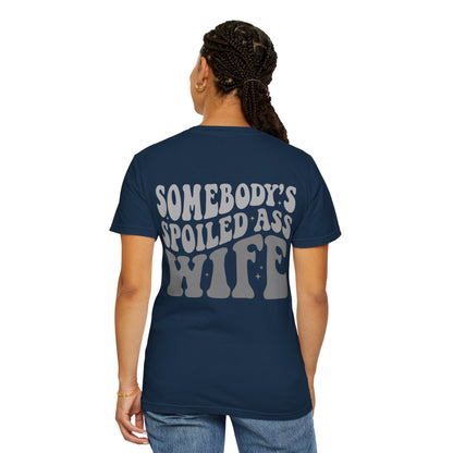 Somebody’s Spoiled A** Wife Tee