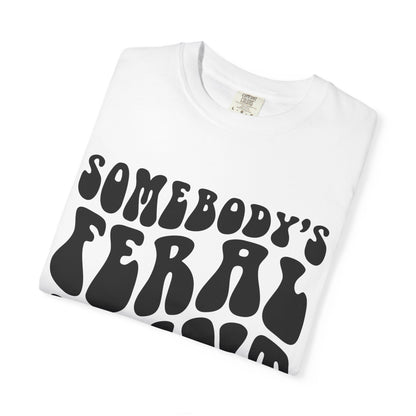 Somebody’s Feral Aunt Tee