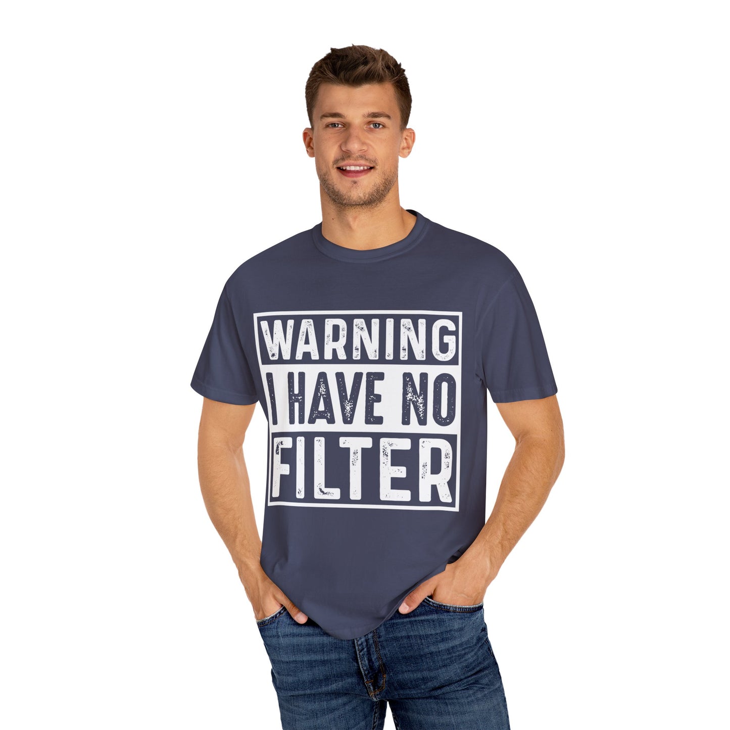 Warning: I Have No Filter Tee