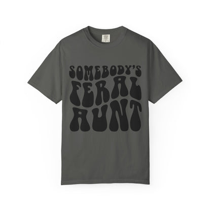 Somebody’s Feral Aunt Tee