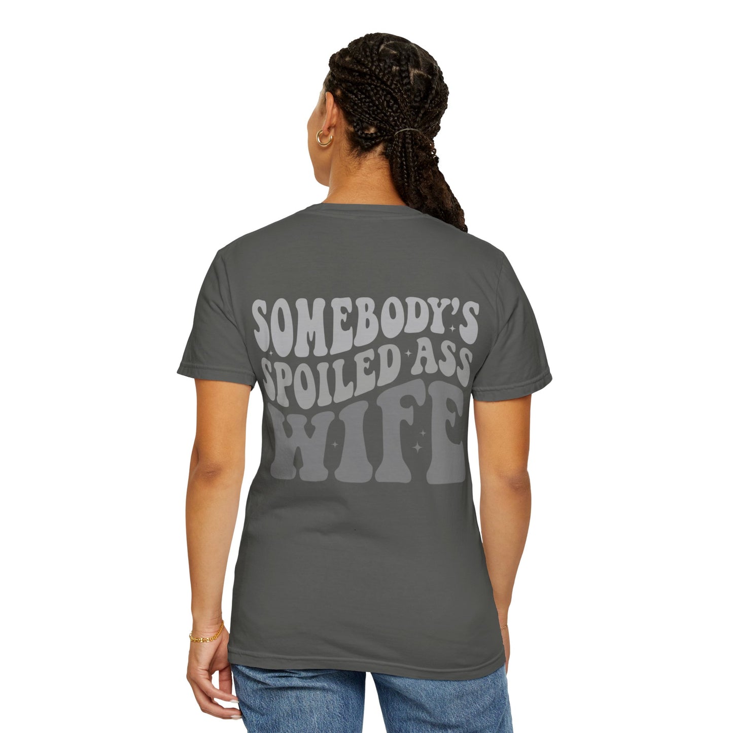 Somebody’s Spoiled A** Wife Tee
