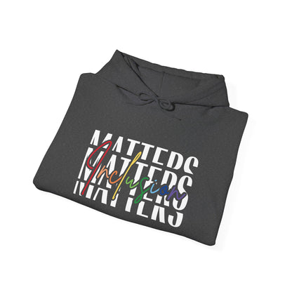 Inclusion Matters Hoodie