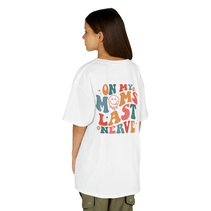 On My Mom's Last Nerve Kids Tee