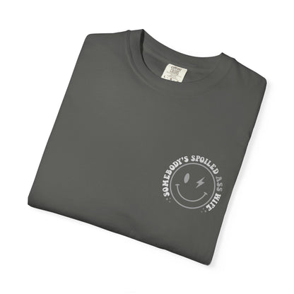 Somebody’s Spoiled A** Wife Tee