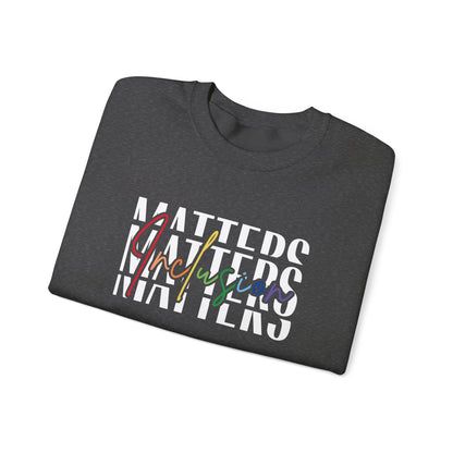 Inclusion Matters Crewneck