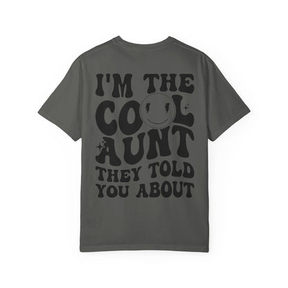 I’m the C😊😊L Aunt They Told You About Tee