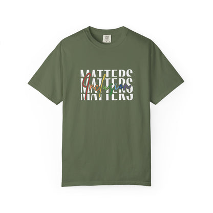 Inclusion Matters Comfort Colors 1717 Tee
