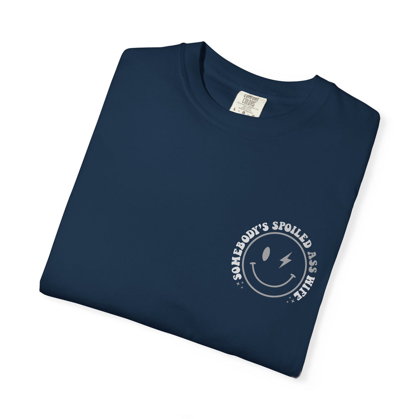 Somebody’s Spoiled A** Wife Tee