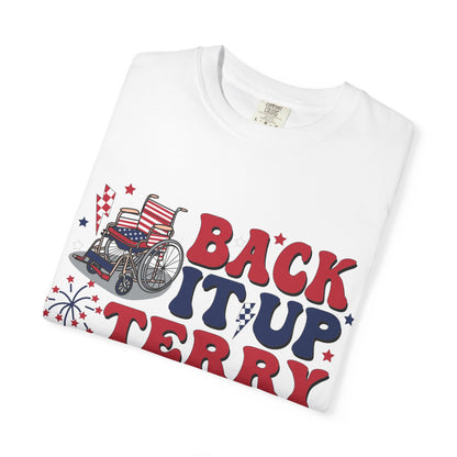 Patriotic Humor Tee Back it up Terry