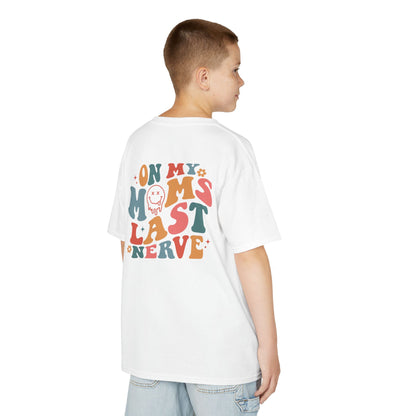 On My Mom's Last Nerve Kids Tee
