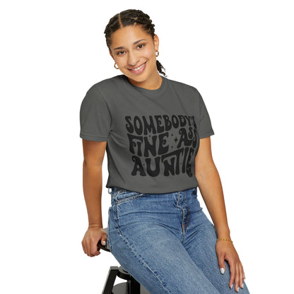 Somebody’s Fine A** Auntie Tee
