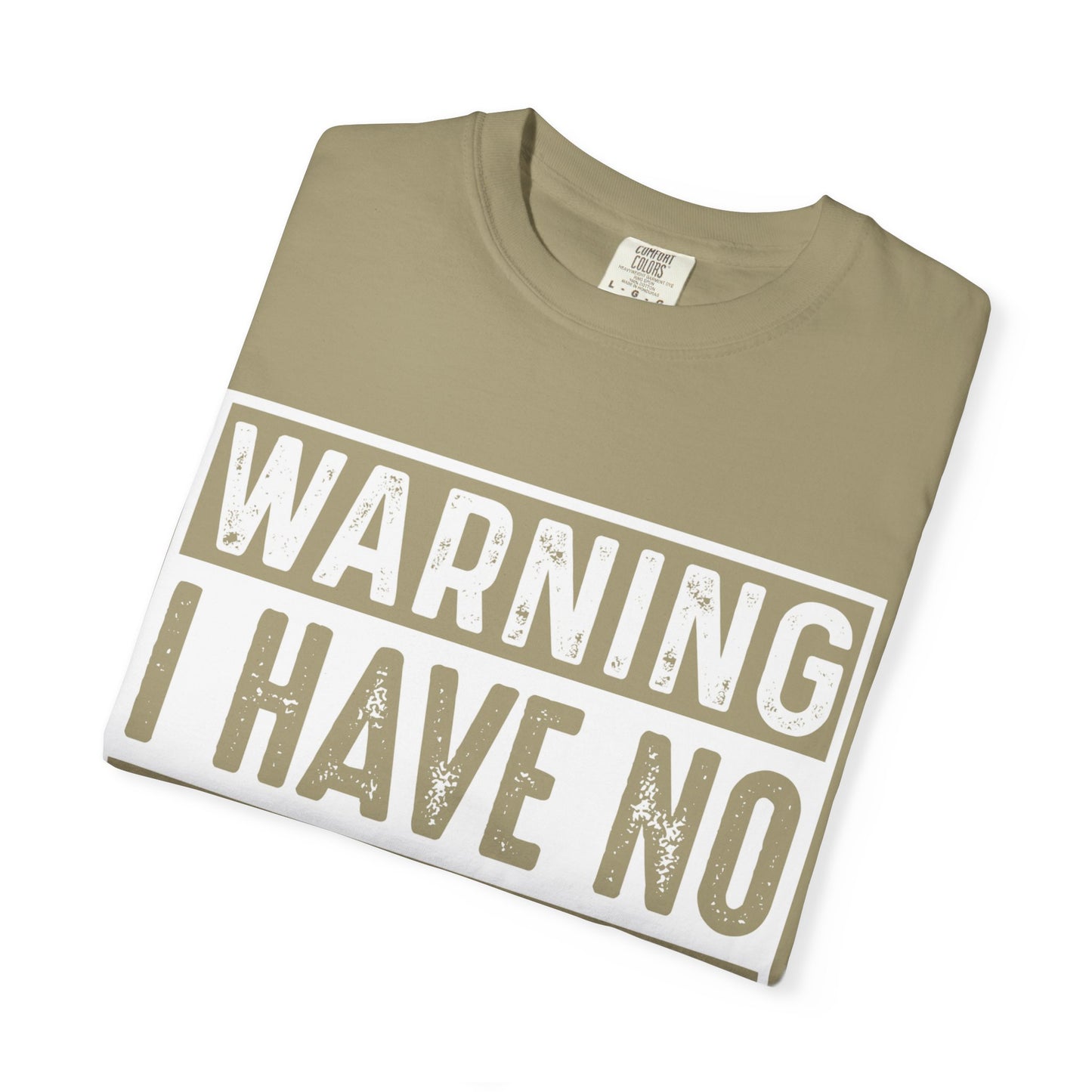 Warning: I Have No Filter Tee