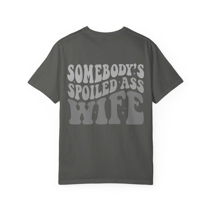 Somebody’s Spoiled A** Wife Tee