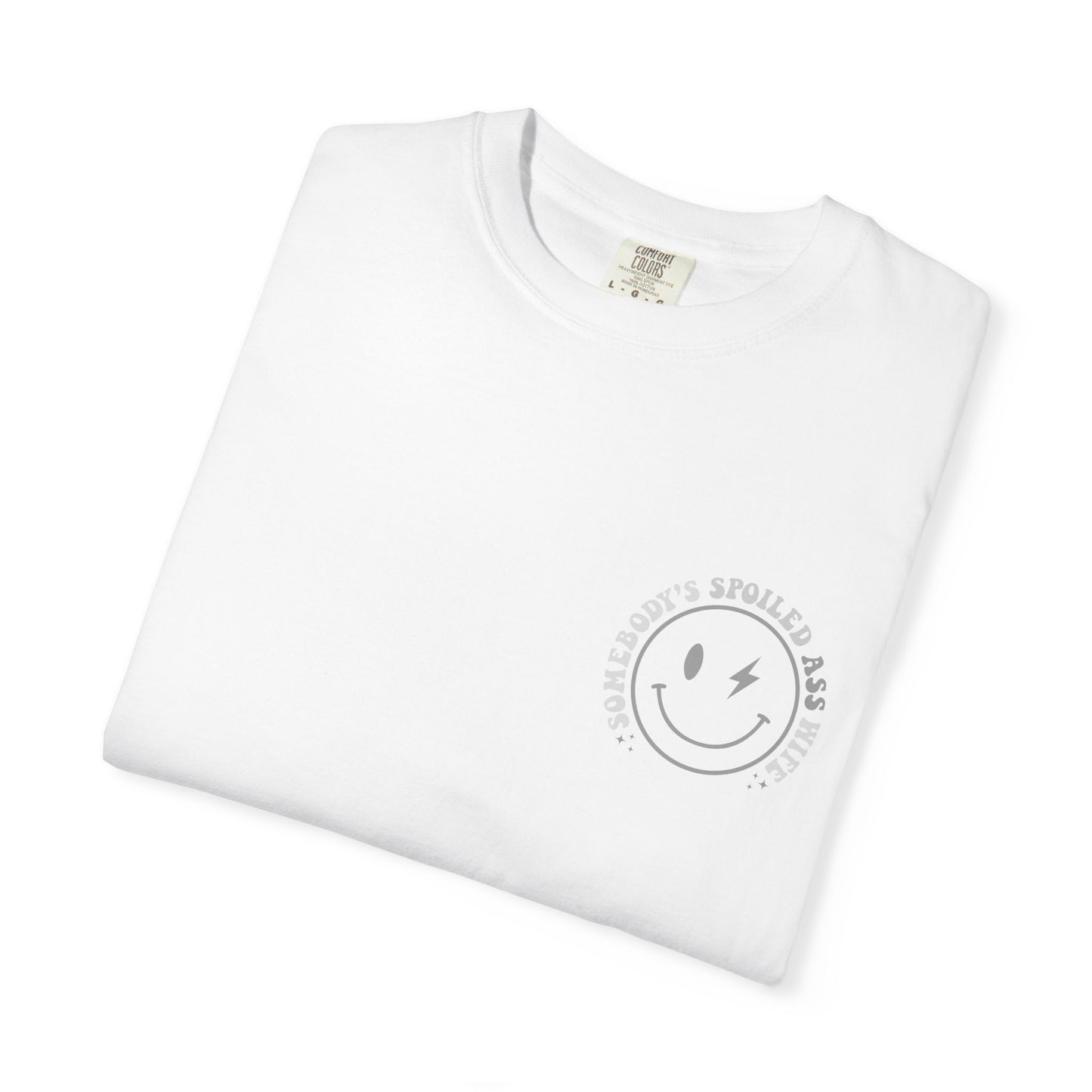 Somebody’s Spoiled A** Wife Tee