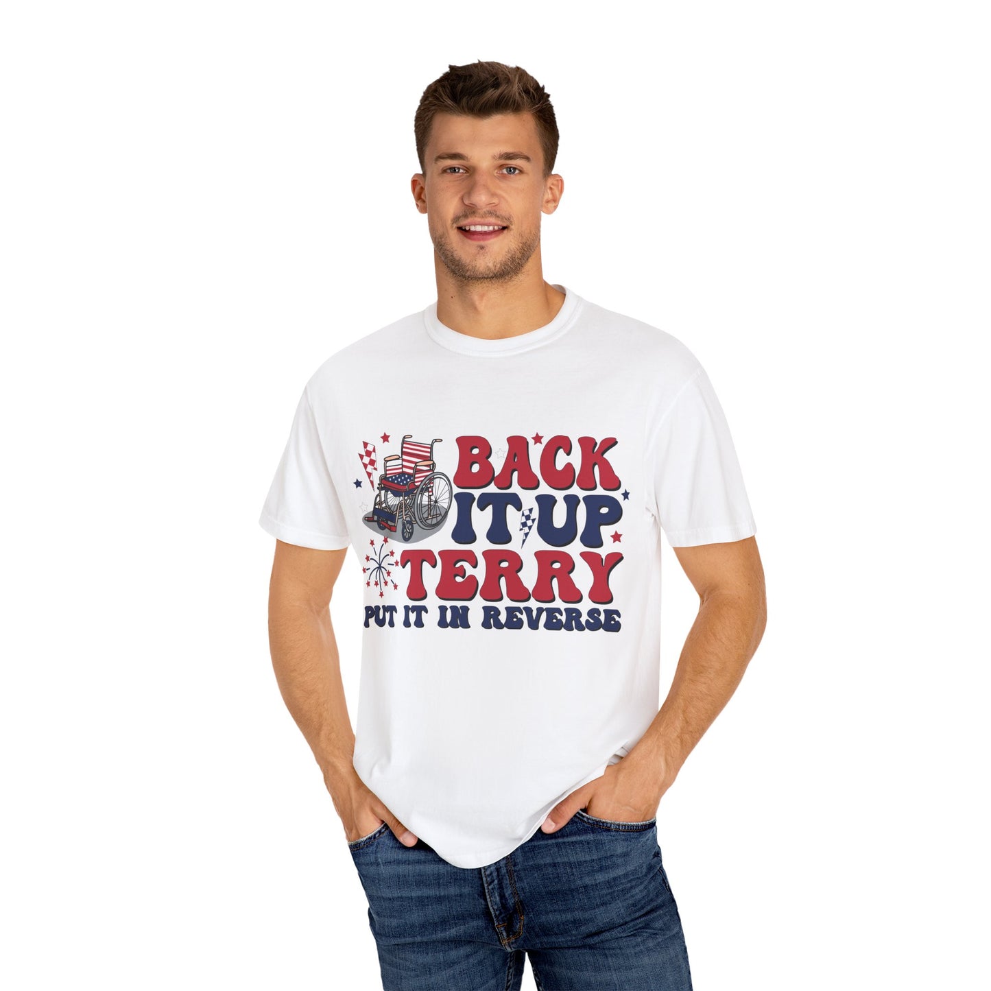 Patriotic Humor Tee Back it up Terry
