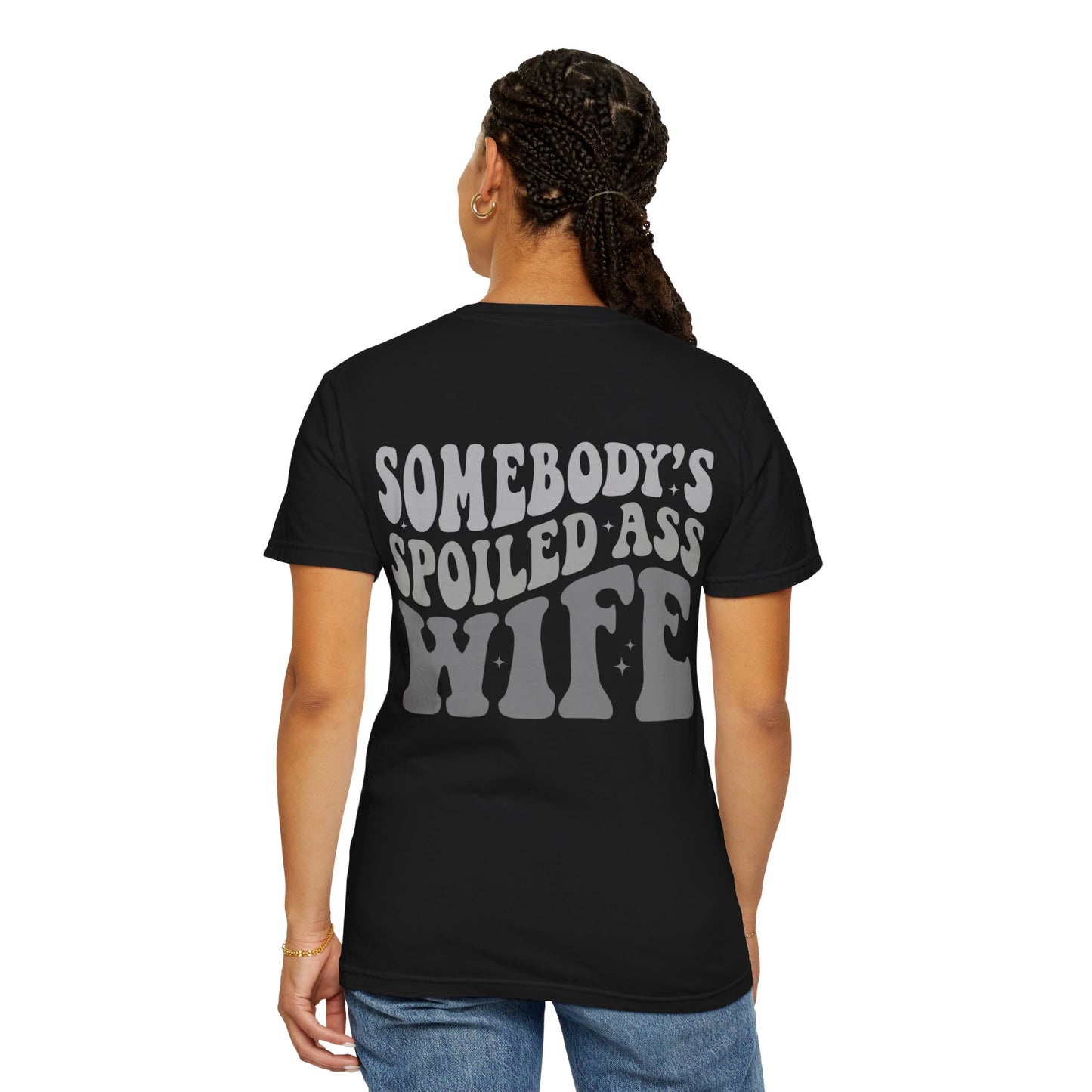 Somebody’s Spoiled A** Wife Tee