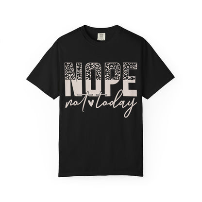 Nope. Not Today. Tee – Leopard Edition