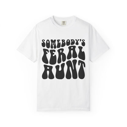 Somebody’s Feral Aunt Tee