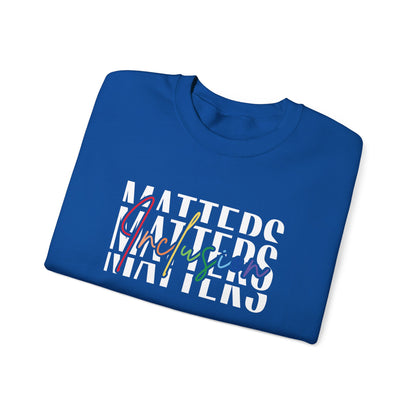 Inclusion Matters Crewneck