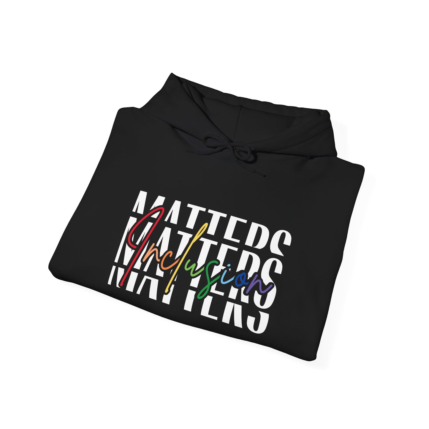 Inclusion Matters Hoodie