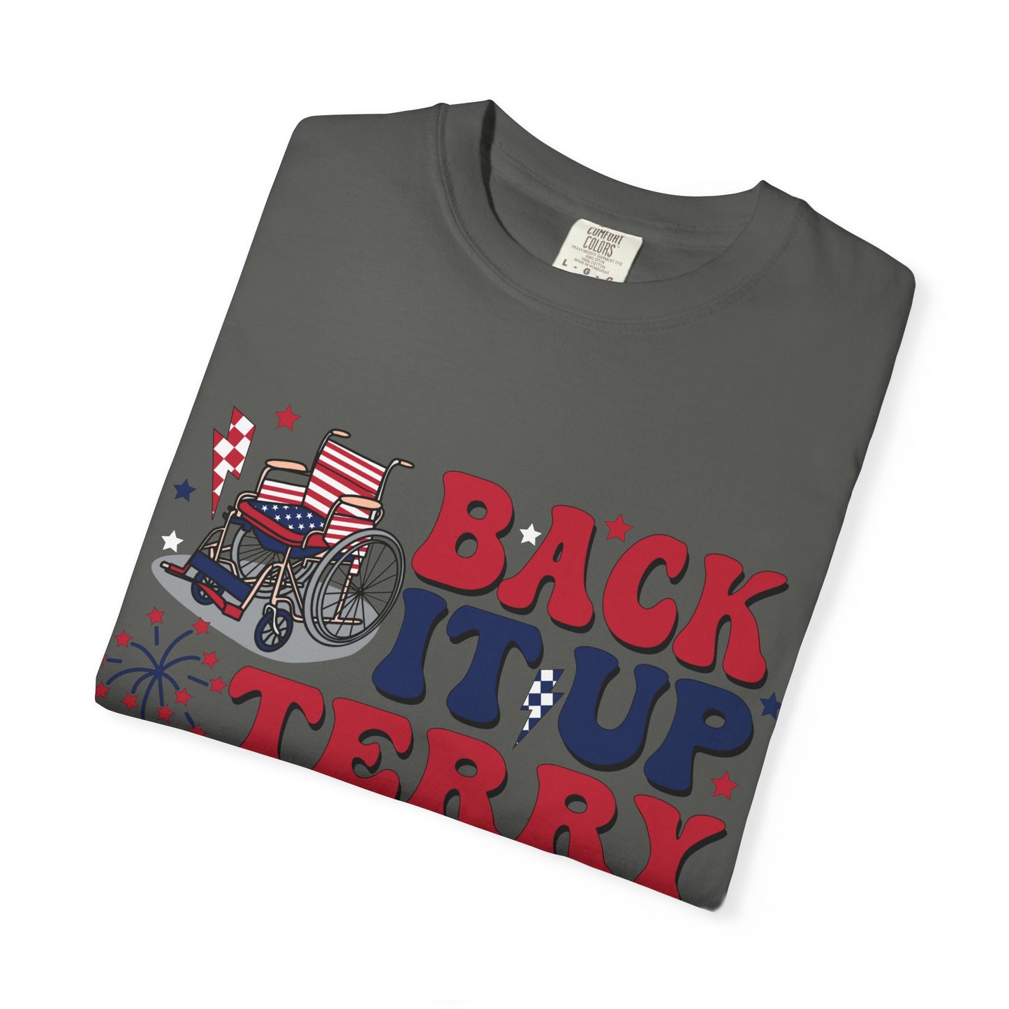 Patriotic Humor Tee Back it up Terry