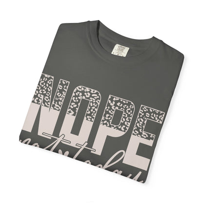 Nope. Not Today. Tee – Leopard Edition