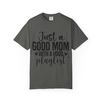 Just a Good Mom with a Hood Playlist Tee