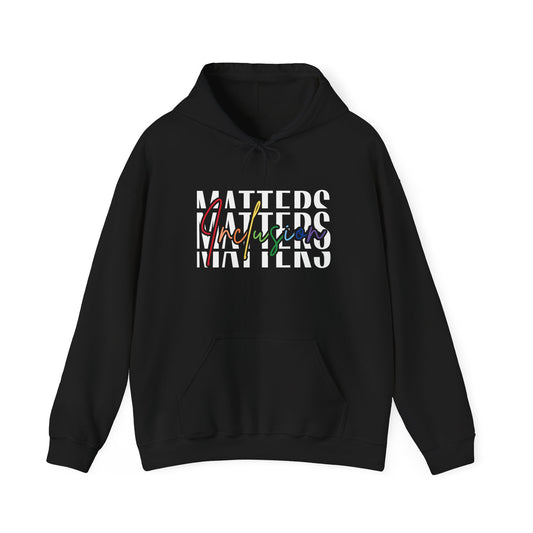 Inclusion Matters Hoodie