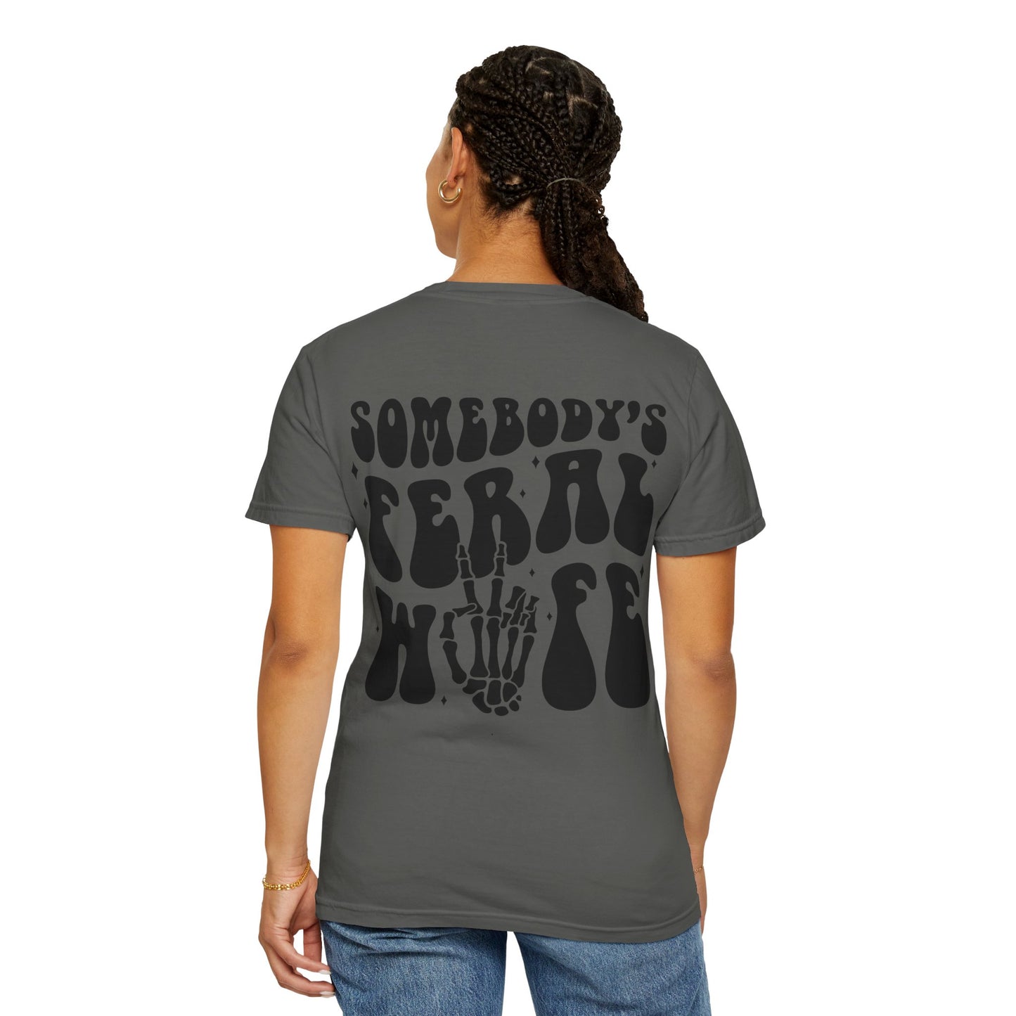 Somebody’s Feral Wife Tee