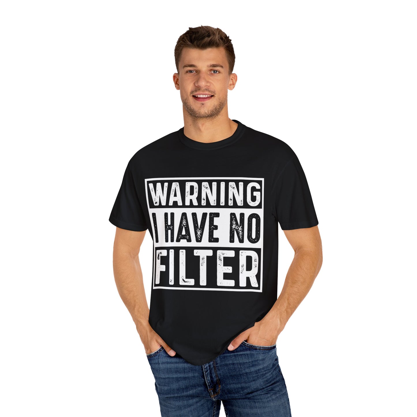 Warning: I Have No Filter Tee