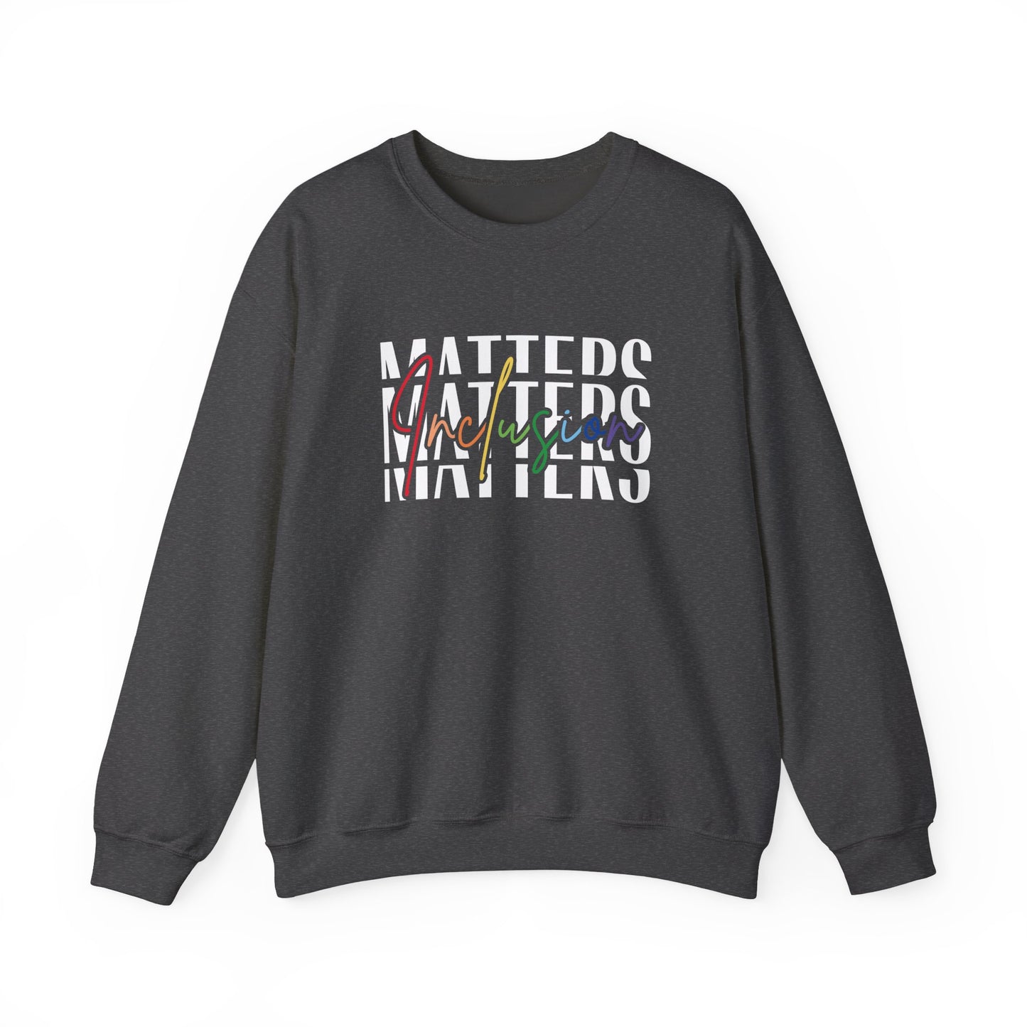 Inclusion Matters Crewneck