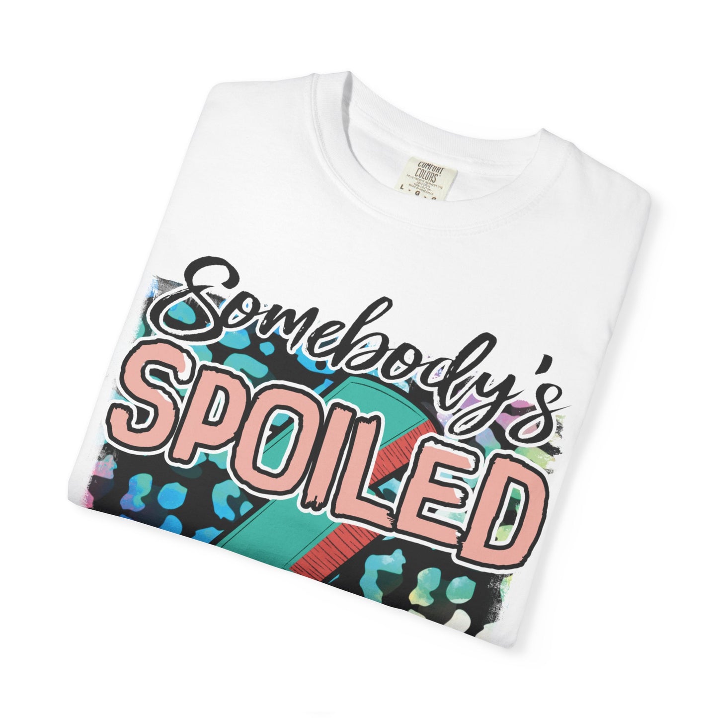 Somebody’s Spoiled A** Wife Tee