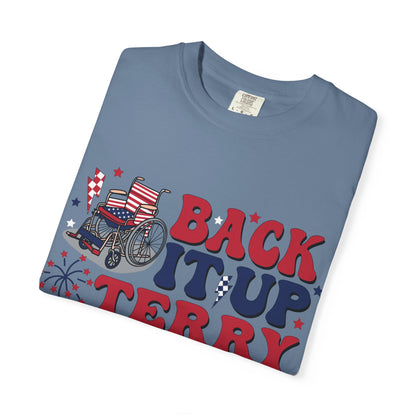 Patriotic Humor Tee Back it up Terry